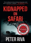 Image for Kidnapped on Safari: A Thriller