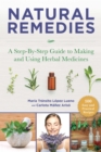 Image for Natural remedies  : a step-by-step guide to making and using herbal medicines