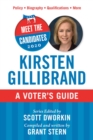 Image for Meet the Candidates 2020: Kirsten Gillibrand : A Voter&#39;s Guide