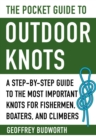 Image for The pocket guide to outdoor knots  : a step-by-step guide to the most important knots for fishermen, boaters, campers, and climbers