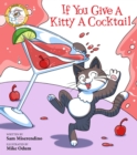 Image for If You Give a Kitty a Cocktail
