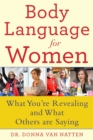 Image for Body language for women  : convey confidence, understand significant others, and increase your influence at work
