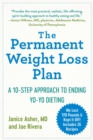 Image for The permanent weight loss plan: a 10 step approach to ending yo-yo dieting