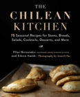 Image for Chilean Kitchen: 75 Seasonal Recipes for Stews, Breads, Salads, Cocktails, Desserts, and More