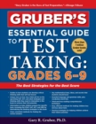 Image for Gruber&#39;s essential guide to test takingGrades 6-9