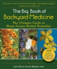 Image for Big Book of Backyard Medicine: The Ultimate Guide to Home-Grown Herbal Remedies