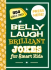 Image for Belly Laugh Brilliant Jokes for Smart Kids