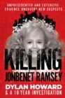 Image for Killing JonBenâet Ramsey  : Dylan Howard &amp; the 10 year investigation