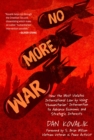 Image for No More War: How the West Violates International Law by Using &#39;Humanitarian&#39; Intervention to Advance Economic and Strategic Interests