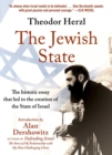 Image for The Jewish state: the historic essay that led to the creation of the state of Israel