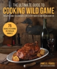 Image for The Ultimate Guide to Cooking Wild Game