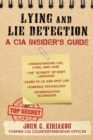 Image for Lying and Lie Detection: A CIA Insider&#39;s Guide