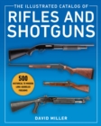 Image for Illustrated Catalog of Rifles and Shotguns: 500 Historical to Modern Long-Barreled Firearms