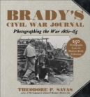 Image for Brady&#39;s Civil War Journal: Photographing the War 1861-65