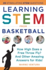 Image for Learning STEM from Basketball : Why Does a Basketball Bounce? And Other Amazing Answers for Kids!