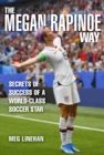 Image for Secrets of success  : insights from Megan Rapinoe&#39;s world-class soccer career