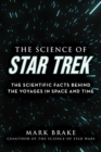 Image for Science of Star Trek: The Scientific Facts Behind the Voyages in Space and Time