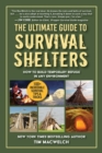 Image for Ultimate Guide to Survival Shelters: How to Build Temporary Refuge in Any Environment
