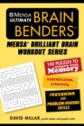 Image for Mensa(R) Ultimate Brain Benders : 100 Puzzles to Improve Your Memory, Concentration, Creativity, Reasoning, and Problem-Solving Skills