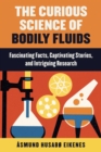 Image for Curious Science of Bodily Fluids