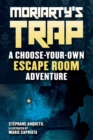 Image for Moriarty&#39;s Trap : An Escape Room Adventure Book