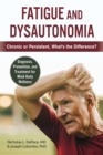 Image for Fatigue and dysautonomia  : chronic or persistent, what&#39;s the difference?
