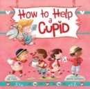 Image for How to Help a Cupid