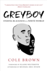 Image for Greyboy : Finding Blackness in a White World