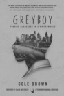 Image for Greyboy: Finding Blackness in a White World