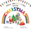 Image for How the Crayons Saved Christmas