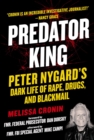 Image for Predator King : Peter Nygard&#39;s Dark Life of Rape, Drugs, and Blackmail