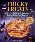 Image for Tricky Treats: Halloween Delights for Appetizers, Snacks, Dinner, and Dessert!