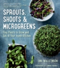 Image for Sprouts, shoots &amp; microgreens  : tiny plants to grow and eat in your home kitchen