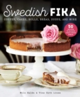 Image for Swedish fika  : cakes, rolls, bread, soups, and more