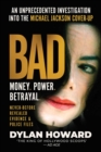 Image for Bad: An Unprecedented Investigation Into the Michael Jackson Cover-Up