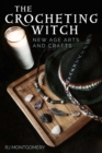 Image for Crocheting Witch: New Age Arts and Crafts