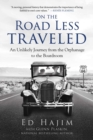 Image for On the Road Less Traveled: An Unlikely Journey from the Orphanage to the Boardroom
