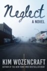 Image for Neglect: A Novel