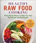 Image for Healthy raw food cookbook  : plant-based meals to help you feel revitalized and recharged