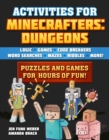 Image for Activities for Minecrafters: Dungeons : Puzzles and Games for Hours of Fun!-Logic Games, Code Breakers, Word Searches, Mazes, Riddles, and More!