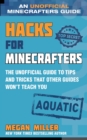 Image for Hacks for Minecrafters: Aquatic: The Unofficial Guide to Tips and Tricks That Other Guides Won&#39;t Teach You