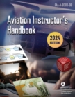 Image for Aviation Instructor&#39;s Handbook: FAA-H-8083-9B
