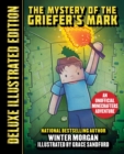 Image for Mystery of the Griefer&#39;s Mark (Deluxe Illustrated Edition): An Unofficial Minecrafters Adventure