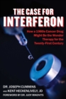 Image for Case for Interferon: How a 1980S Cancer Drug Might Be the Wonder Therapy for the Twenty-First Century