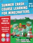 Image for Summer Learning Crash Course for Minecrafters: Grades 2-3 : Improve Core Subject Skills with Fun Activities