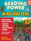 Image for Reading Power for Minecrafters: Grades 1-2 : Fun Skill-Building Activities to Practice Vocabulary, Sight Words, Sentence Structure, Reading Comprehension, and More! (Aligns with Common Core Standards)