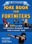 Image for An Unofficial Joke Book for Fortniters: 800 All-New Explosively Hilarious Jokes for Fans of Fortnite