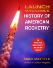 Image for Launch Magazine&#39;s History of American Rocketry