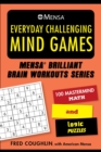 Image for Mensa(R) Everyday Challenging Mind Games : 100 Mastermind Math and Logic Puzzles