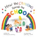 Image for How the Crayons Saved the School
